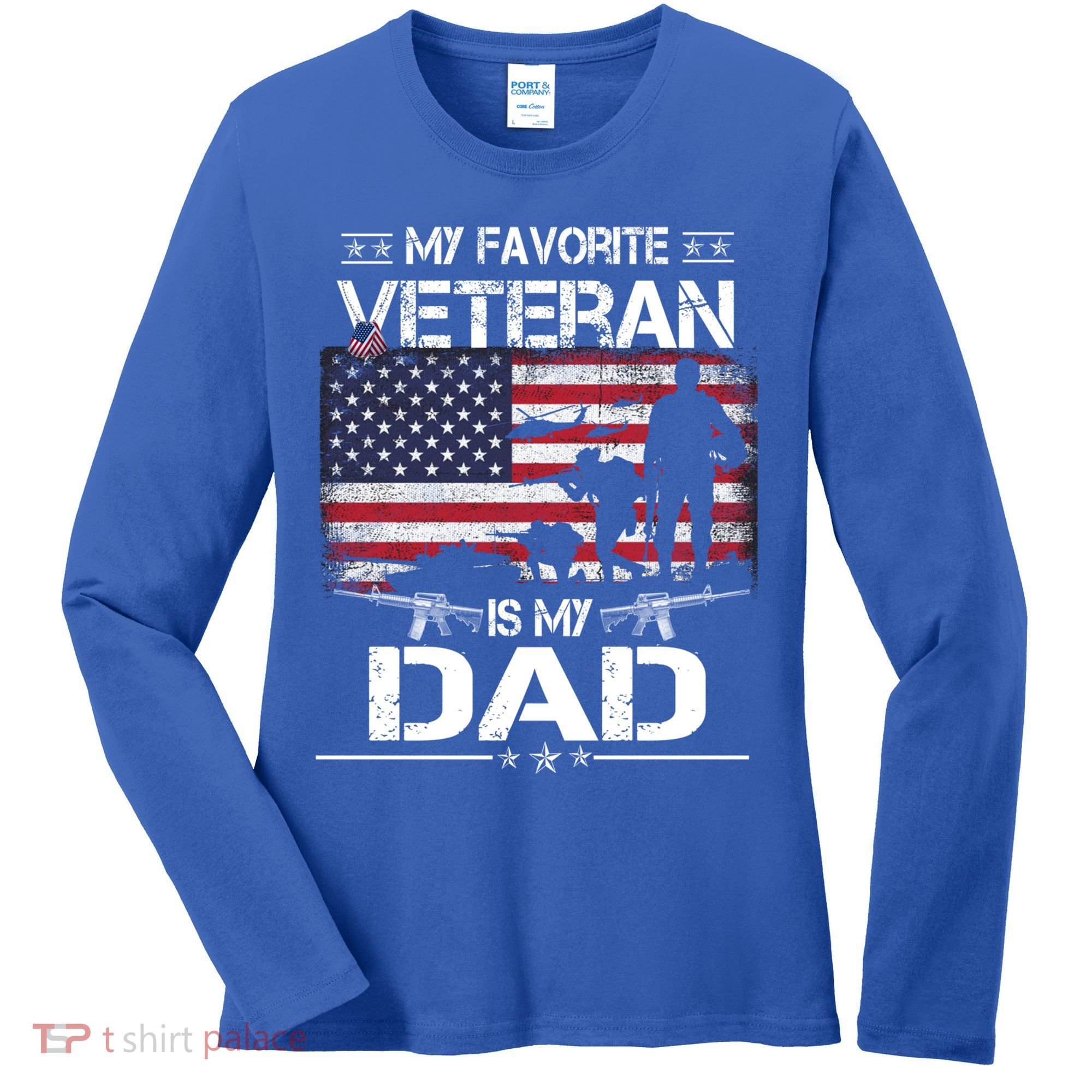 My Favorite Veteran Is My Dad Gift Flag Father Veterans Day Funny Gift Women's Long Sleeve Shirt