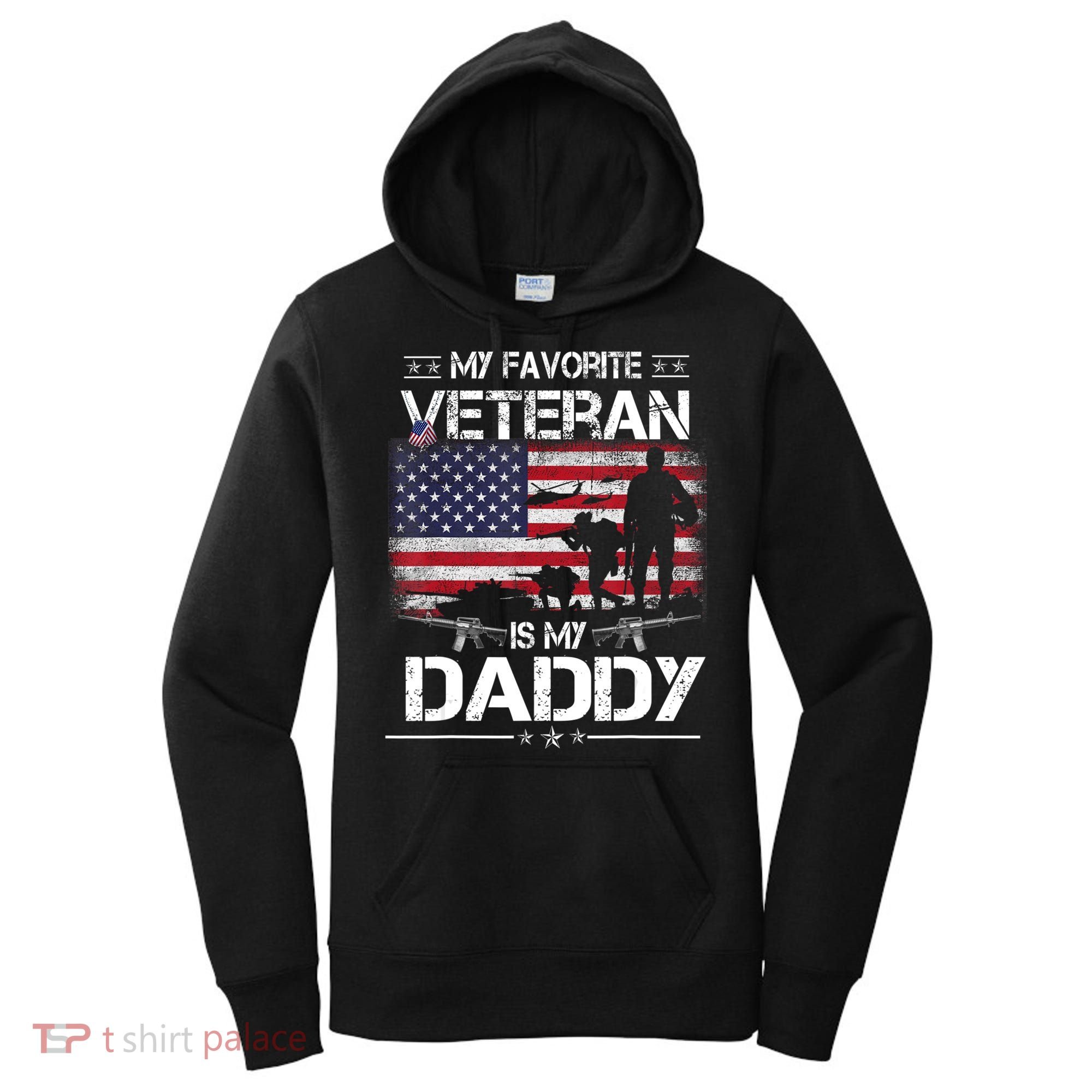 My Favorite Veteran Is My Daddy Flag Father Veterans Day Women's Hoodie