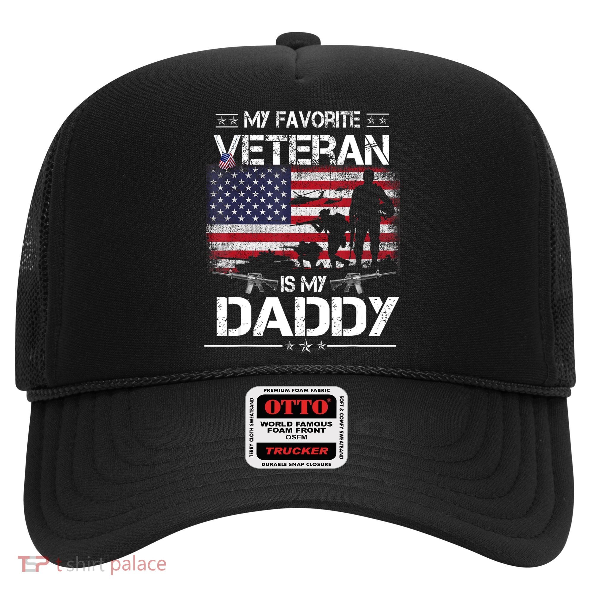 My Favorite Veteran Is My Daddy Flag Father Veterans Day Hat
