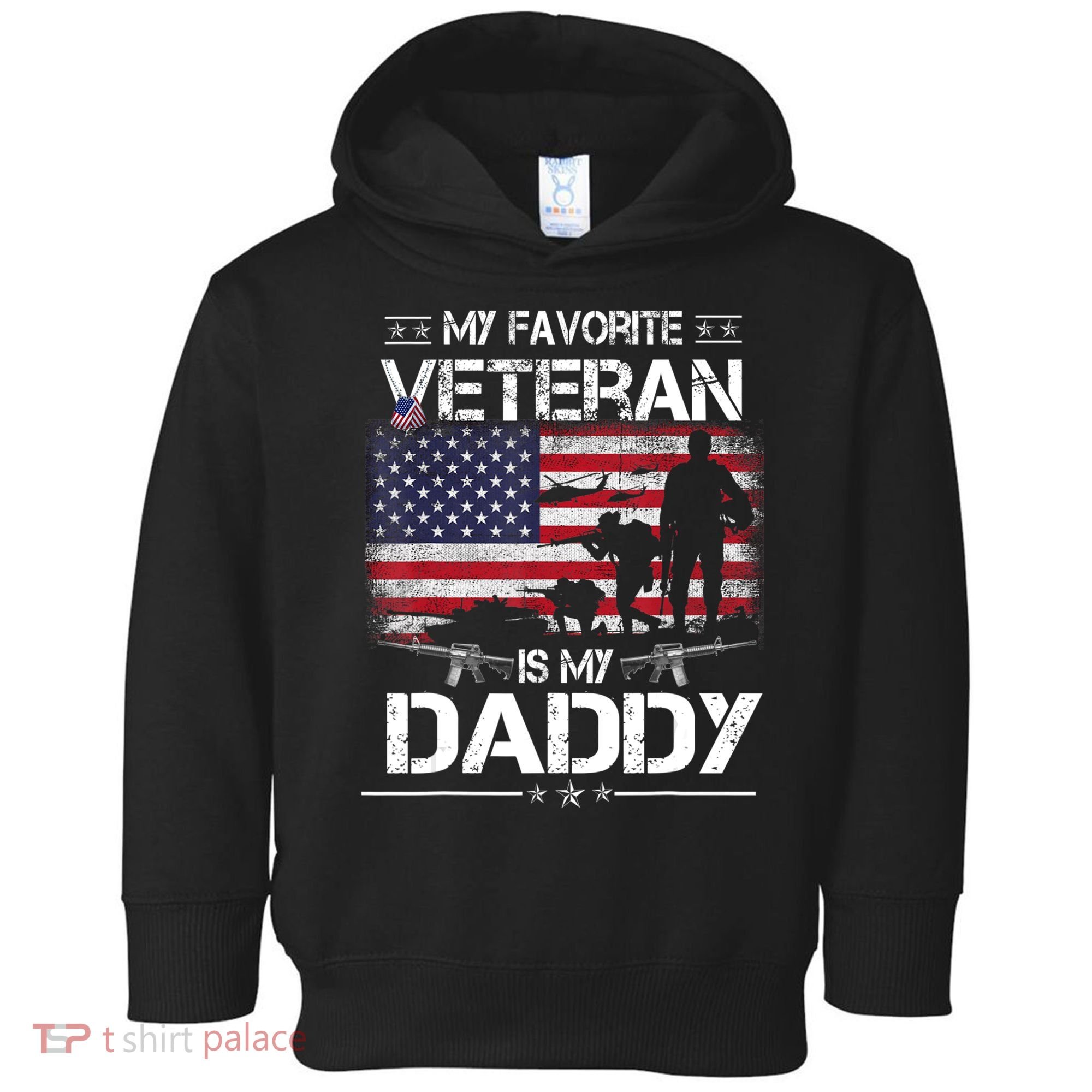 My Favorite Veteran Is My Daddy Flag Father Veterans Day Toddler Hoodie