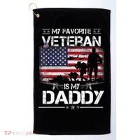 My Favorite Veteran Is My Daddy Flag Father Veterans Day Golf Towel thumb 0