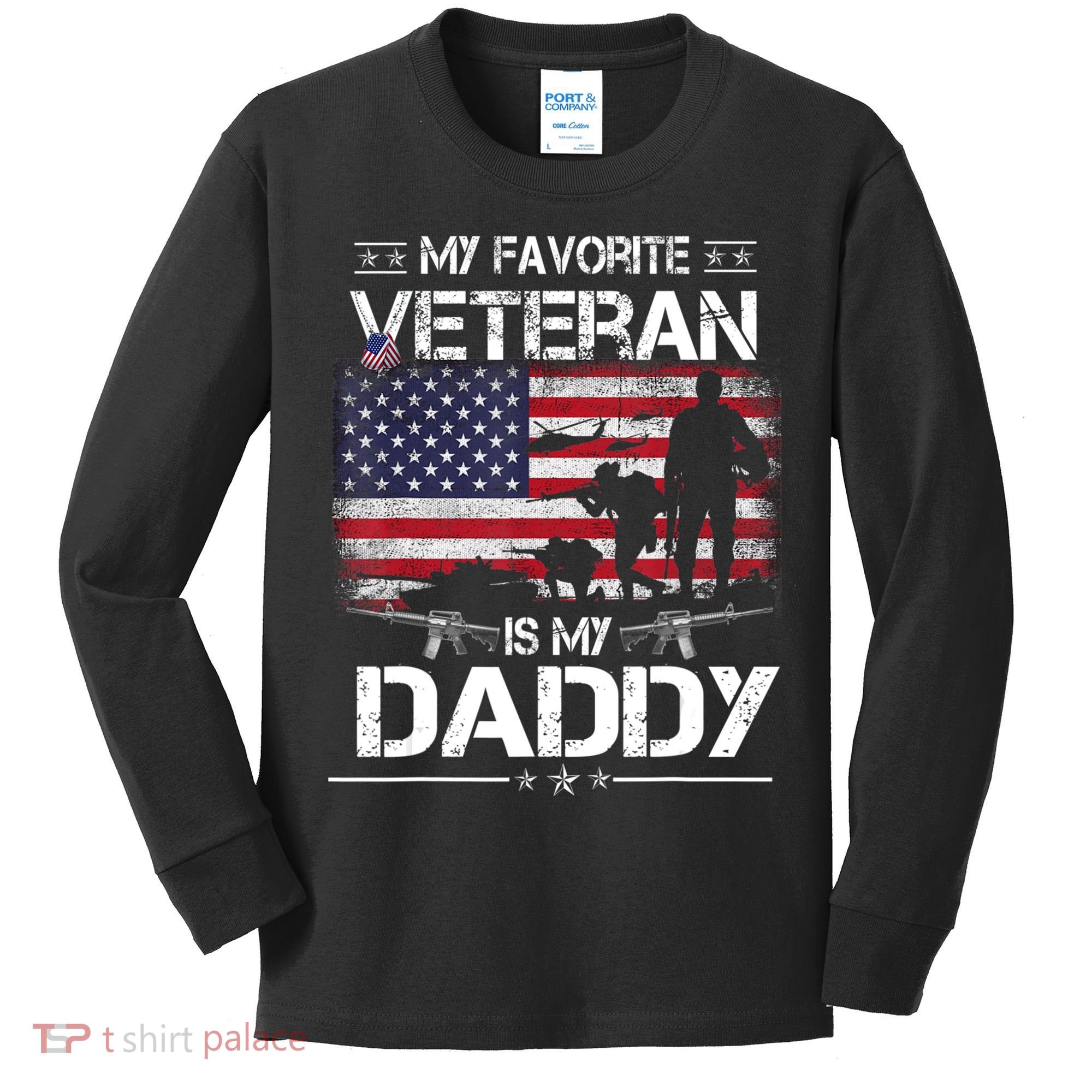 My Favorite Veteran Is My Daddy Flag Father Veterans Day Kids Long Sleeve Shirt
