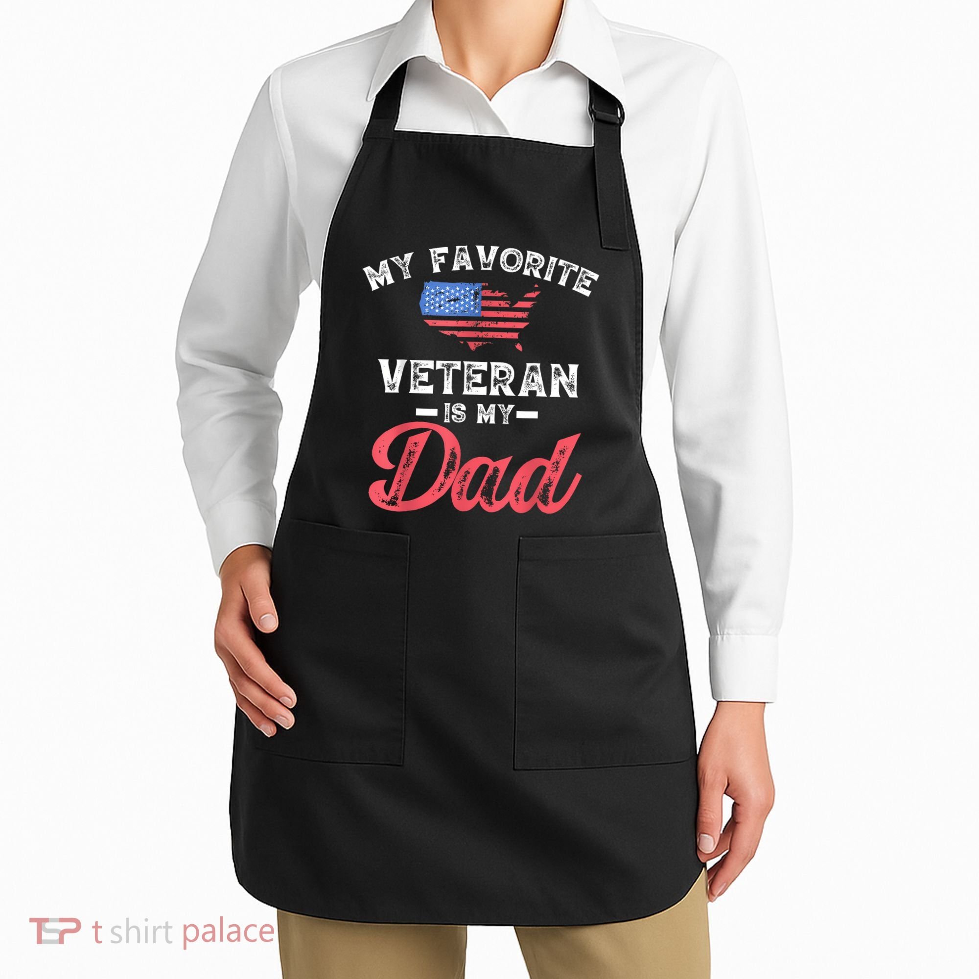 My Favorite Veteran Is My Dad Military Veterans Day Apron