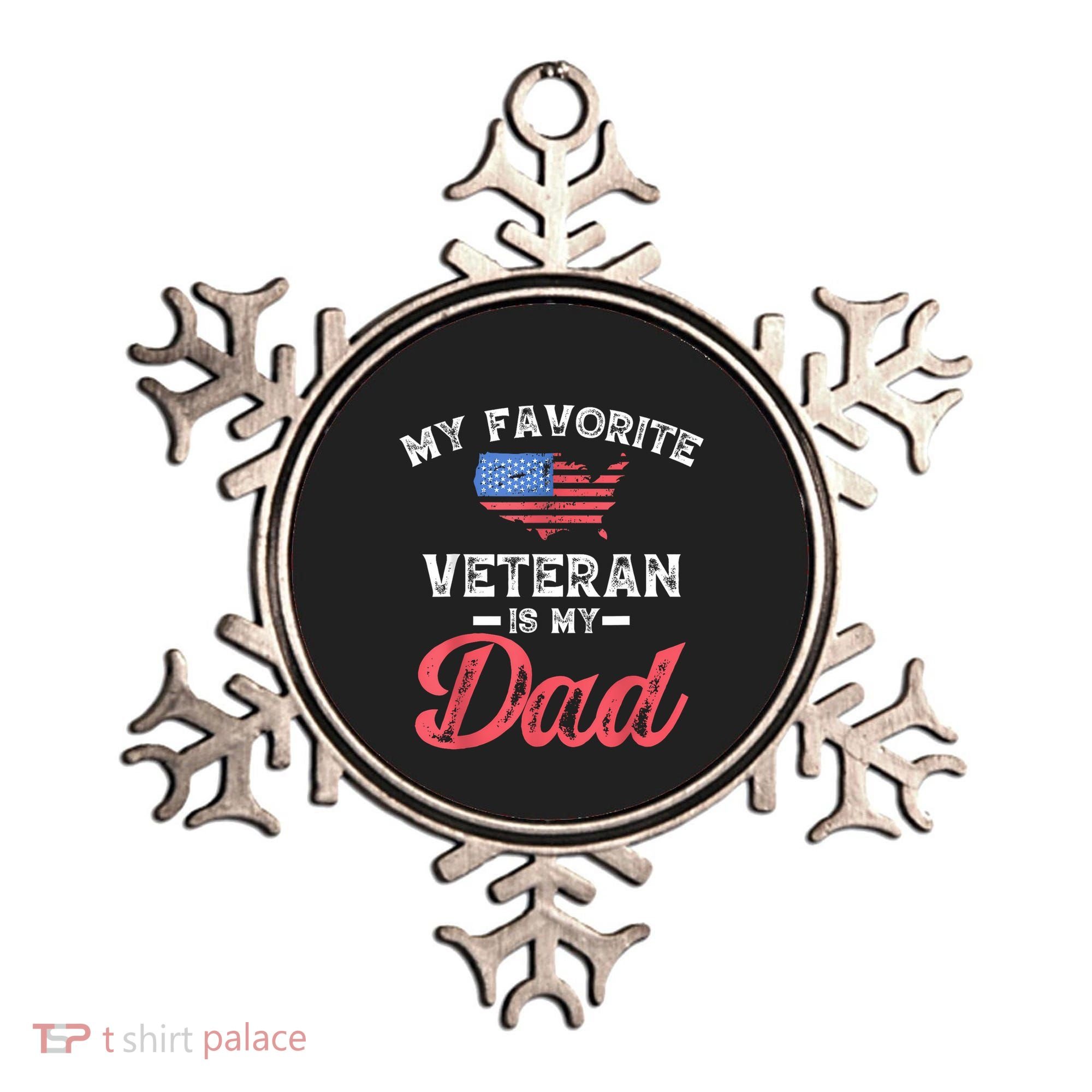 My Favorite Veteran Is My Dad Military Veterans Day Ornament