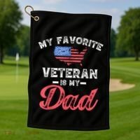 My Favorite Veteran Is My Dad Military Veterans Day Golf Towel thumb 1