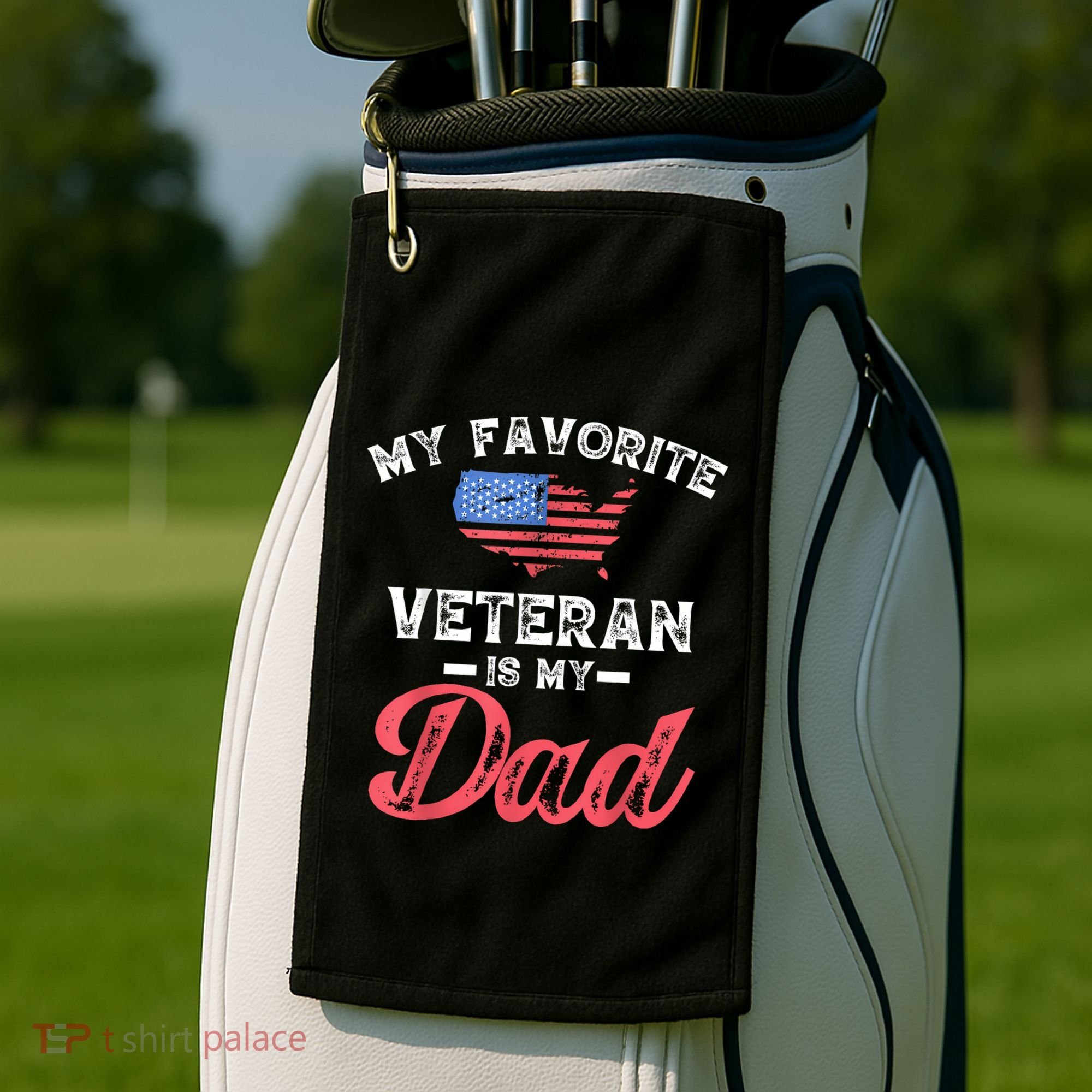 My Favorite Veteran Is My Dad Military Veterans Day Golf Towel