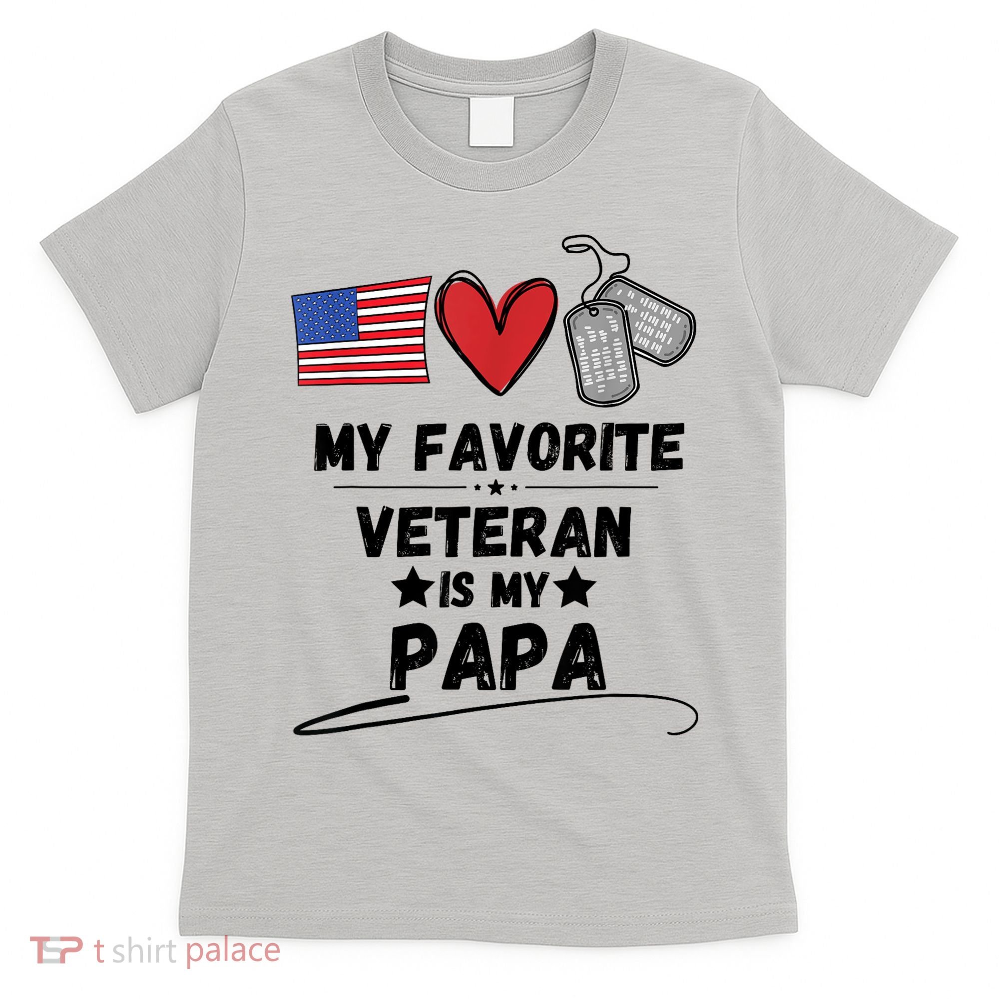 My Favorite Veteran Is My Papa Father Veterans Day T-Shirt