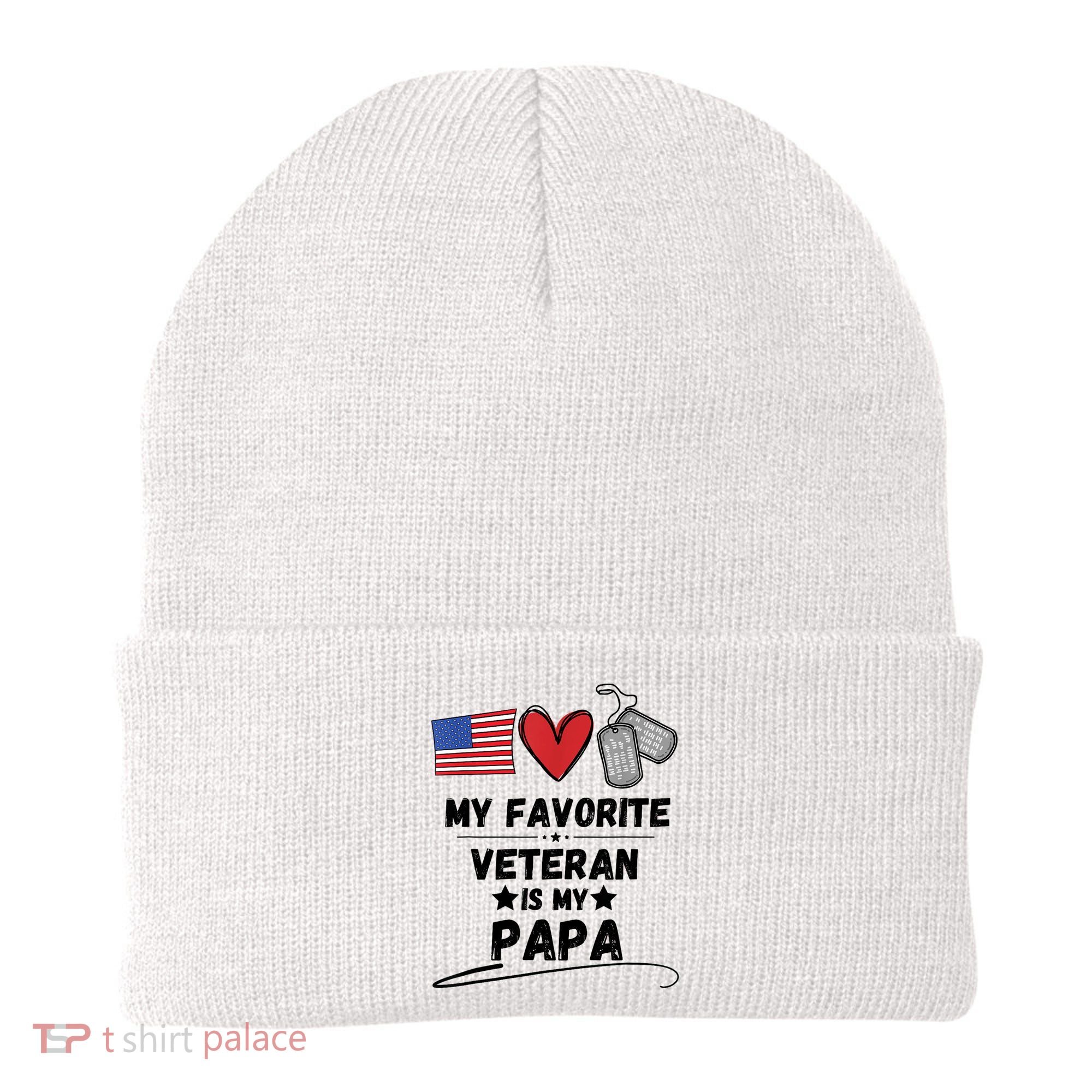 My Favorite Veteran Is My Papa Father Veterans Day Beanie