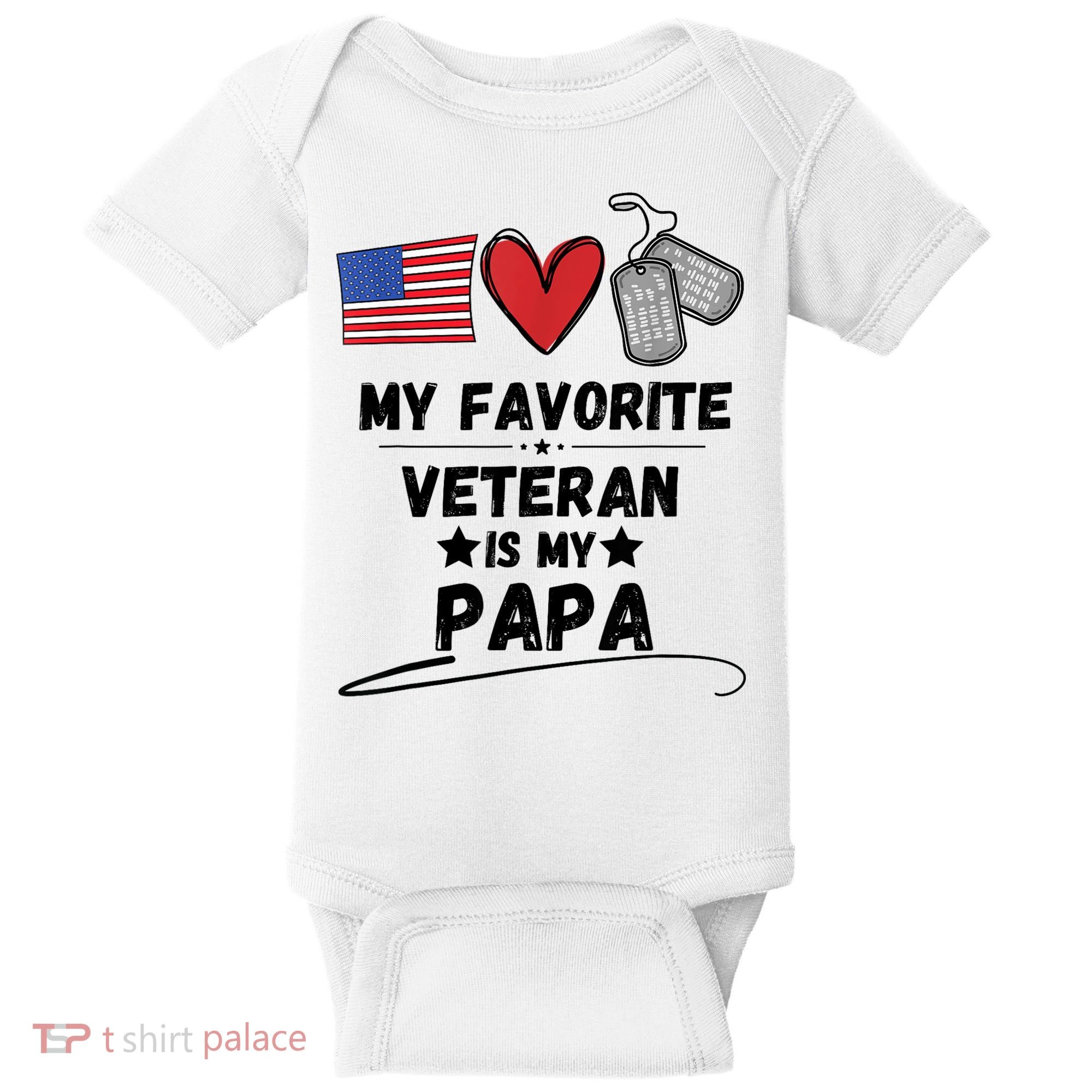 My Favorite Veteran Is My Papa Father Veterans Day Baby Bodysuit