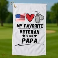 My Favorite Veteran Is My Papa Father Veterans Day Golf Towel thumb 1