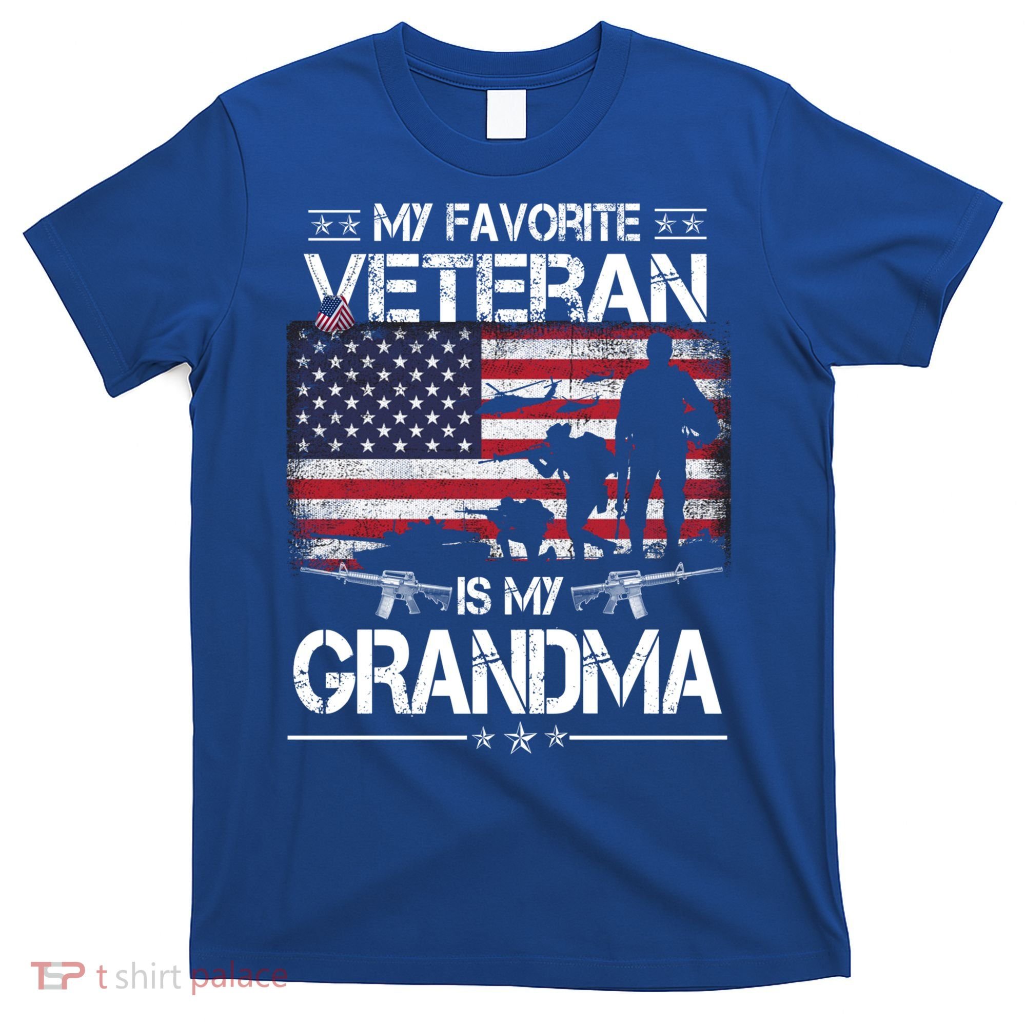 My Favorite Veteran Is My Grandma Cool Gift Flag Mother Veterans Day Funny Gift T-Shirt