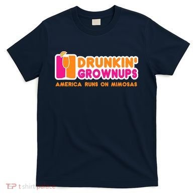 Mimosas For Wo Funny Drunkin Grownups Drinking T-Shirt