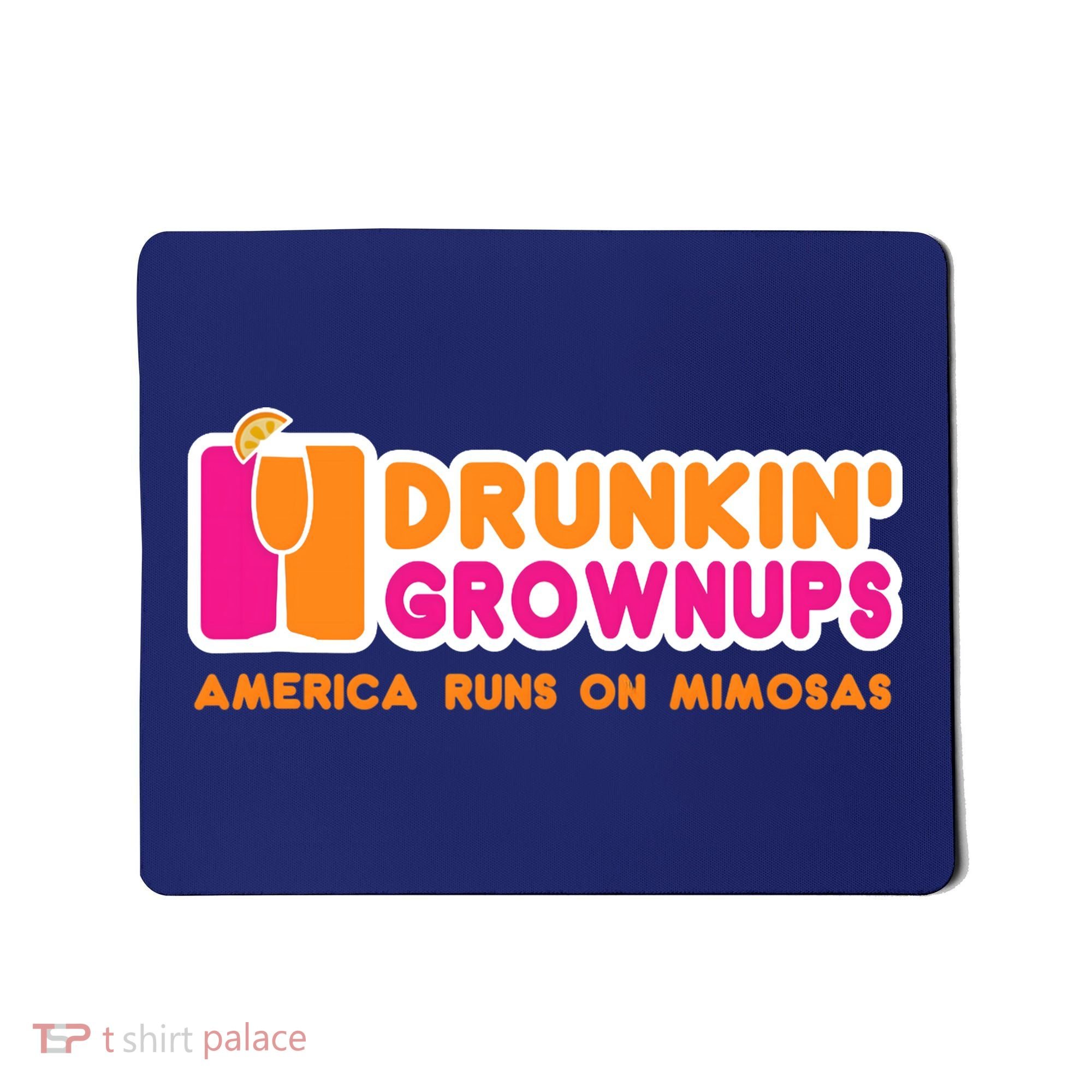 Mimosas For Wo Funny Drunkin Grownups Drinking Mousepad
