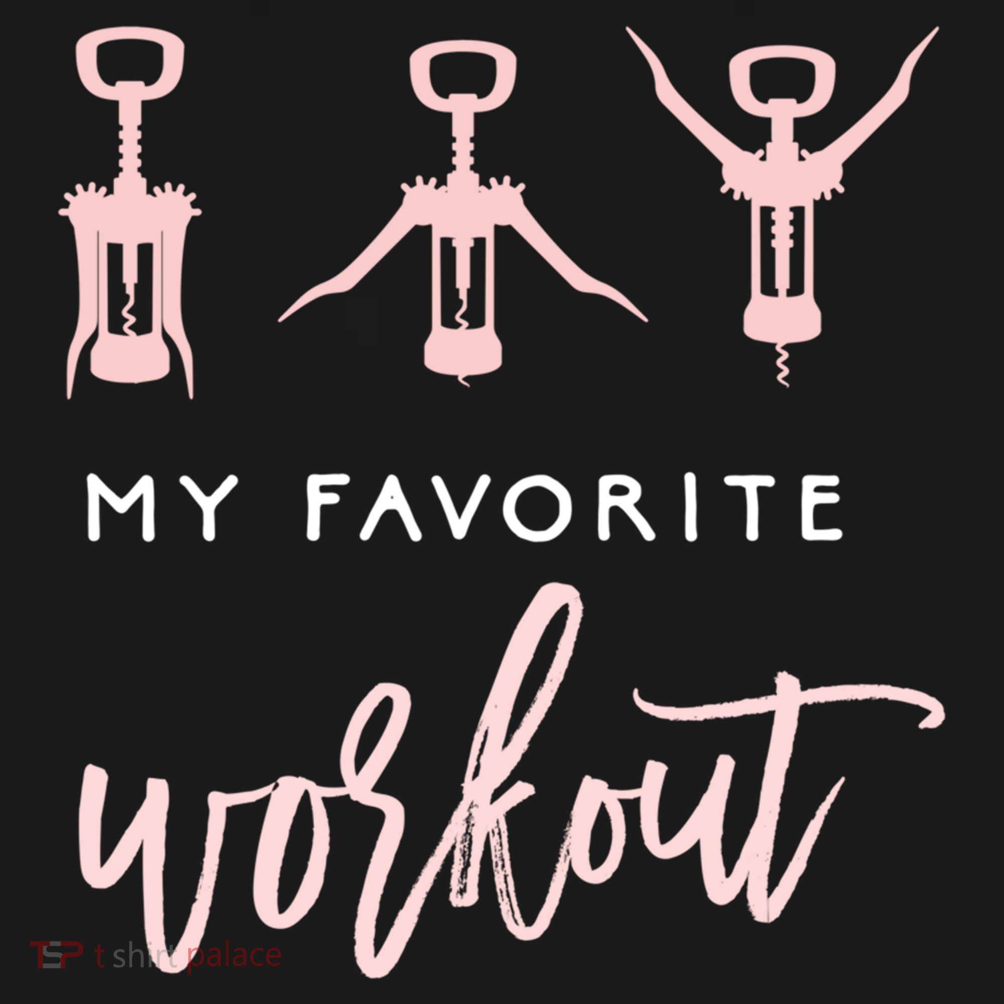 My Favorite Workout Funny Gift Wine Lover Womens Exercise Quote Gif Women's Hoodie