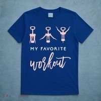 My Favorite Workout Funny Gift Wine Lover Womens Exercise Quote Gif T-Shirt thumb 5