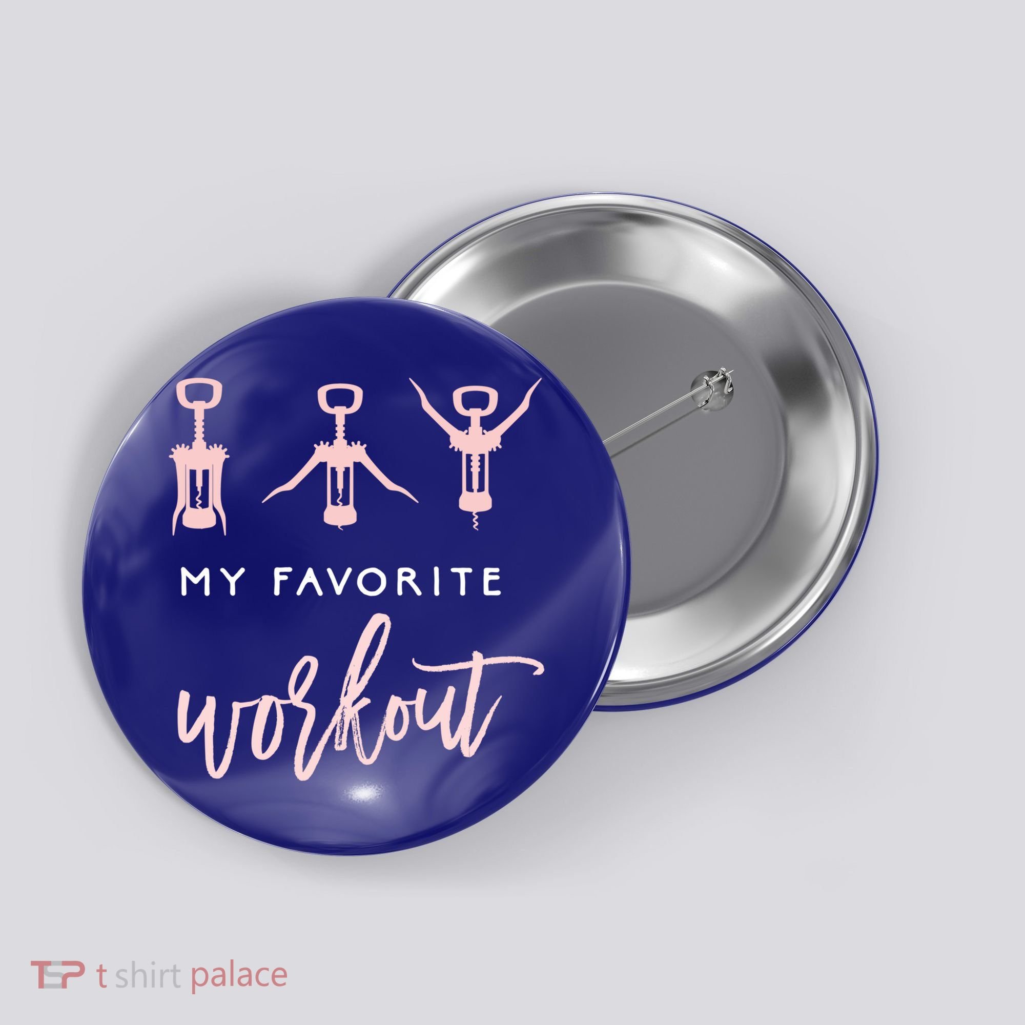 My Favorite Workout Funny Gift Wine Lover Womens Exercise Quote Gif Button