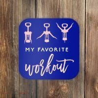 My Favorite Workout Funny Gift Wine Lover Womens Exercise Quote Gif Coaster thumb 0