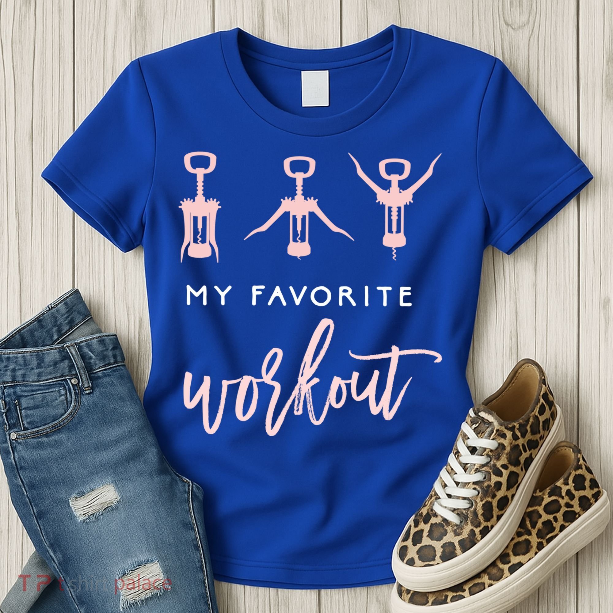 My Favorite Workout Funny Gift Wine Lover Womens Exercise Quote Gif Women's T-Shirt