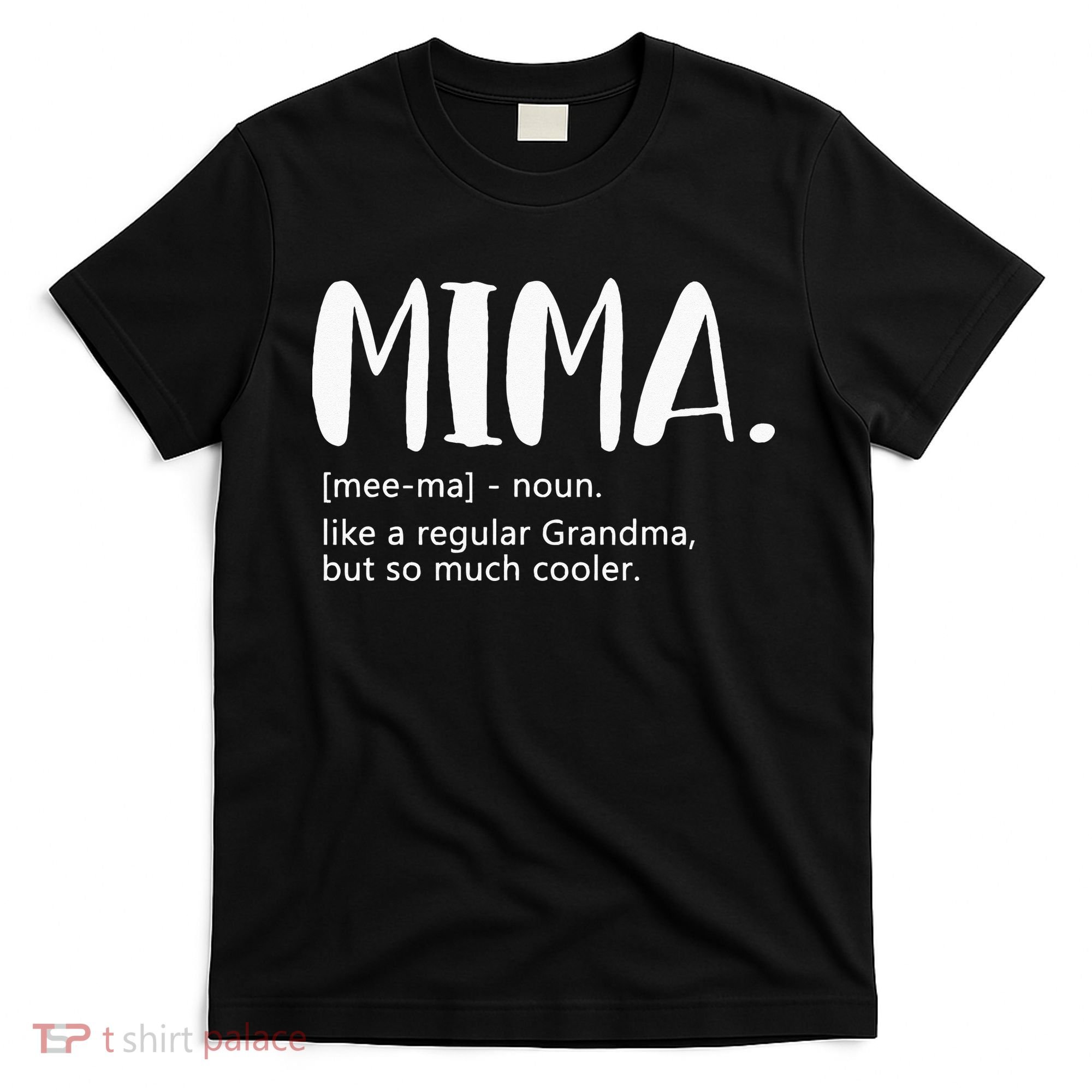 Mima For Women Mothers Day Idea For Grandma Mima T-Shirt