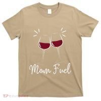 Mom Fuel Wine Lover Funny MomS Wine Celebration Women Gifts T-Shirt thumb 0