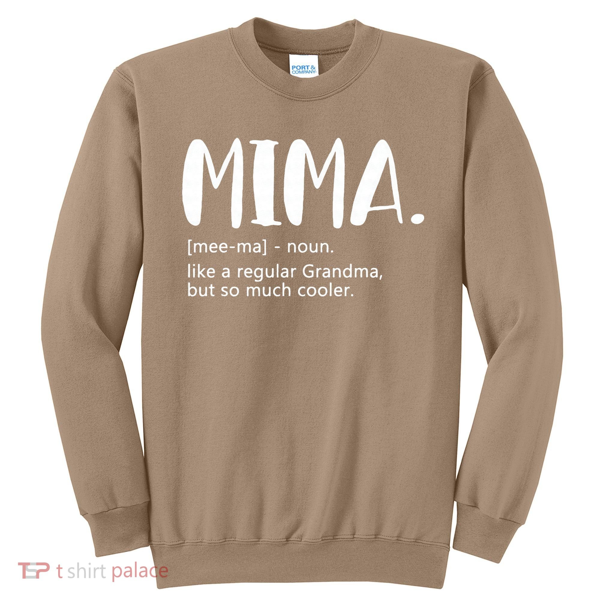 Mima For Women Mother's Day Idea For Grandma Mima Sweatshirt