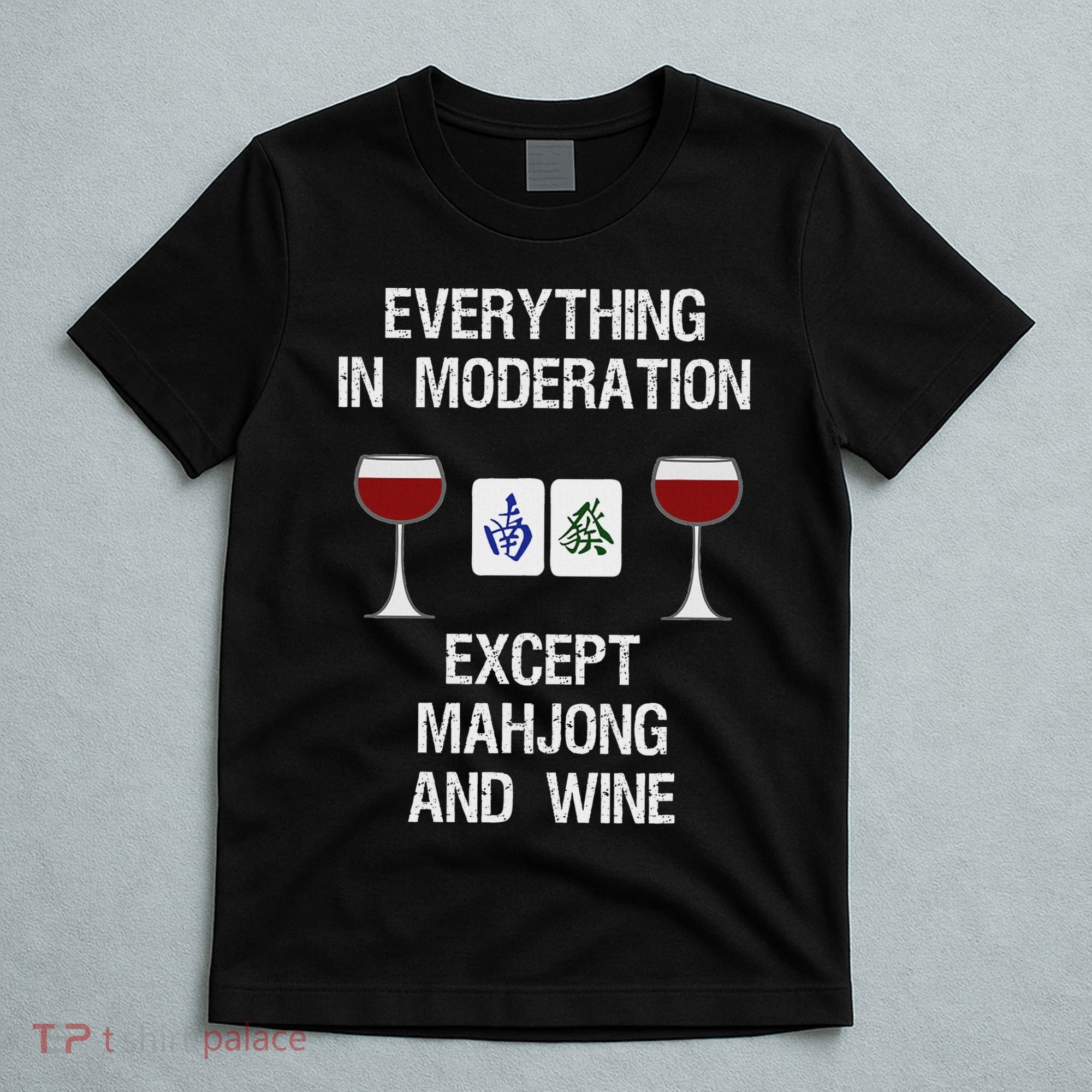 Mahjong Funny Wine Moderation T-Shirt