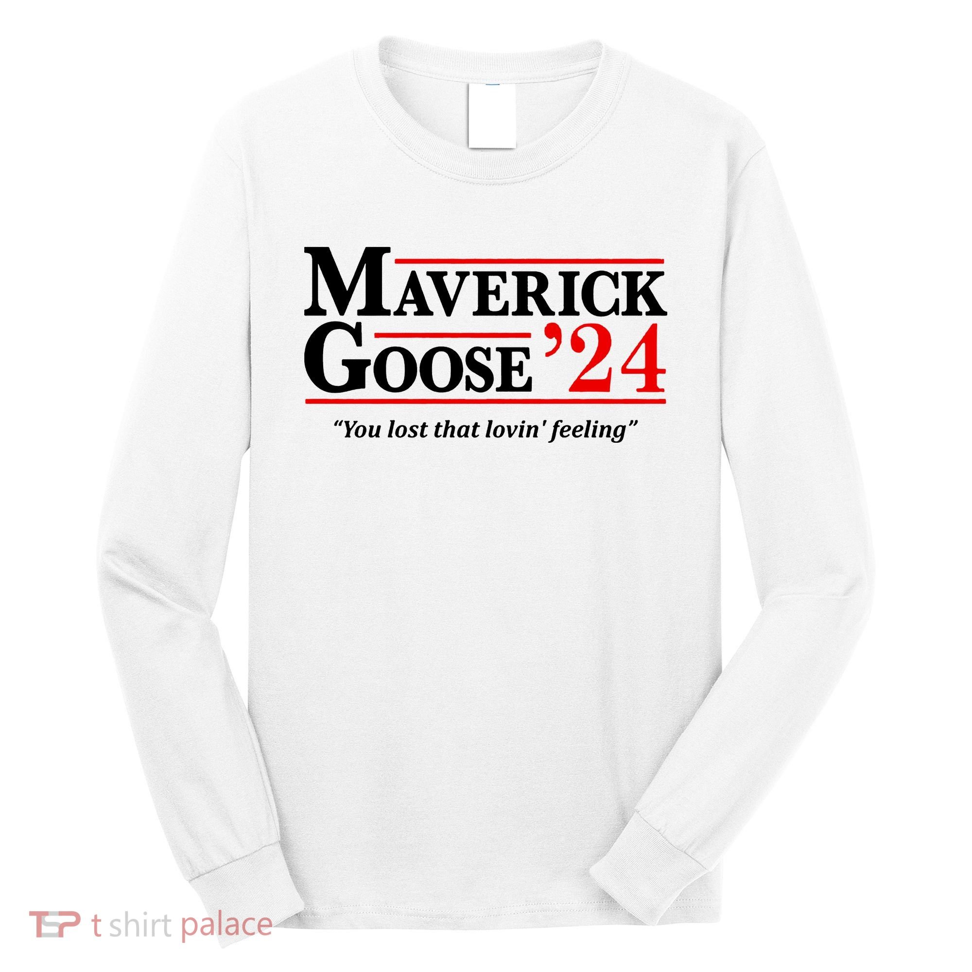 Maverick Goose 24 2024 Election Maverick For President USA Pilot Long Sleeve Shirt