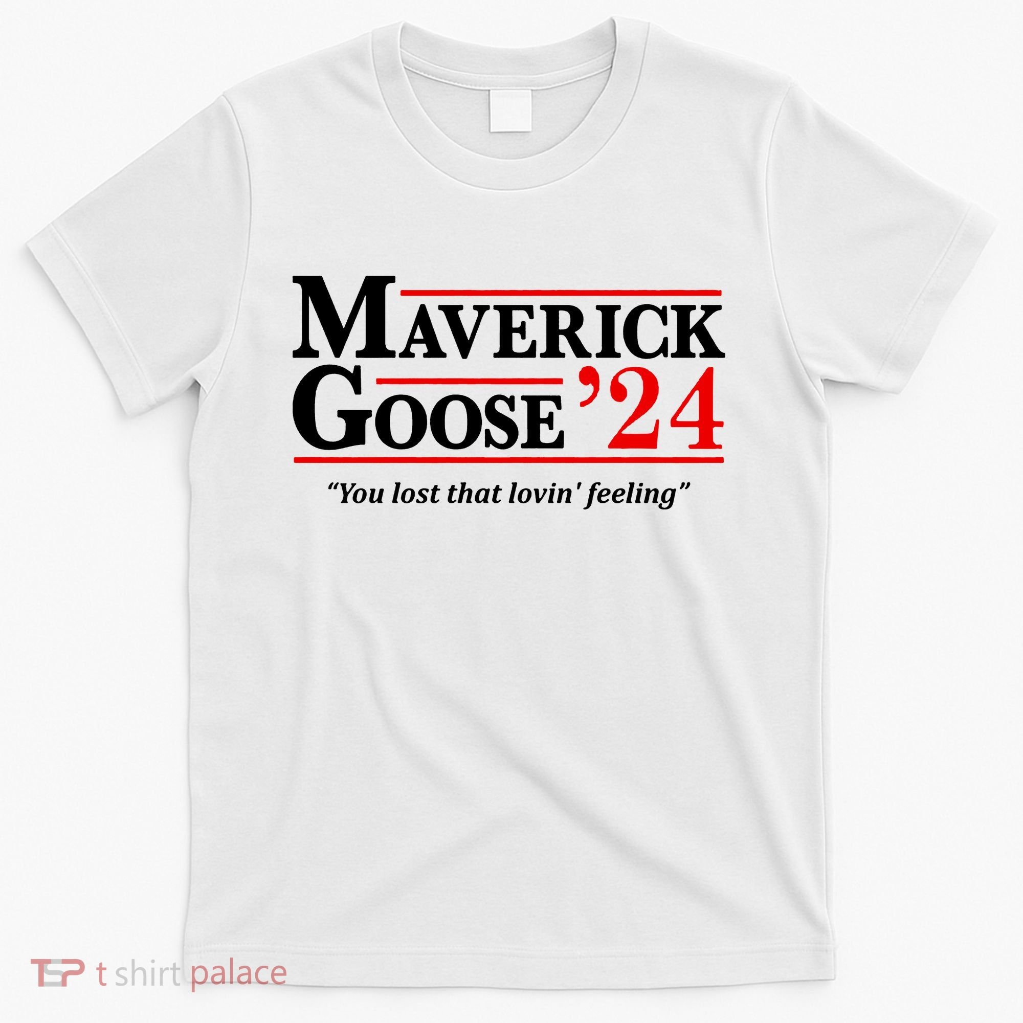 Maverick Goose 24 2024 Election Maverick For President USA Pilot T-Shirt