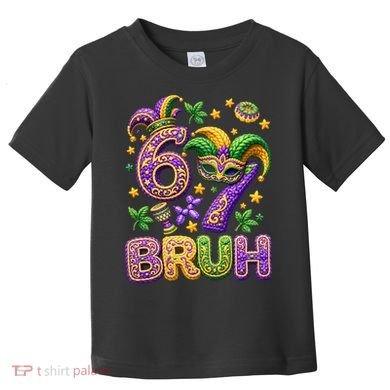 Mardi Gras 67 Bruh Funny 6-7 Meme Toddler T-Shirt