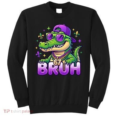 Mardi Gras 67 BRUH Alligator 6-7 Meme Six Seven Sweatshirt