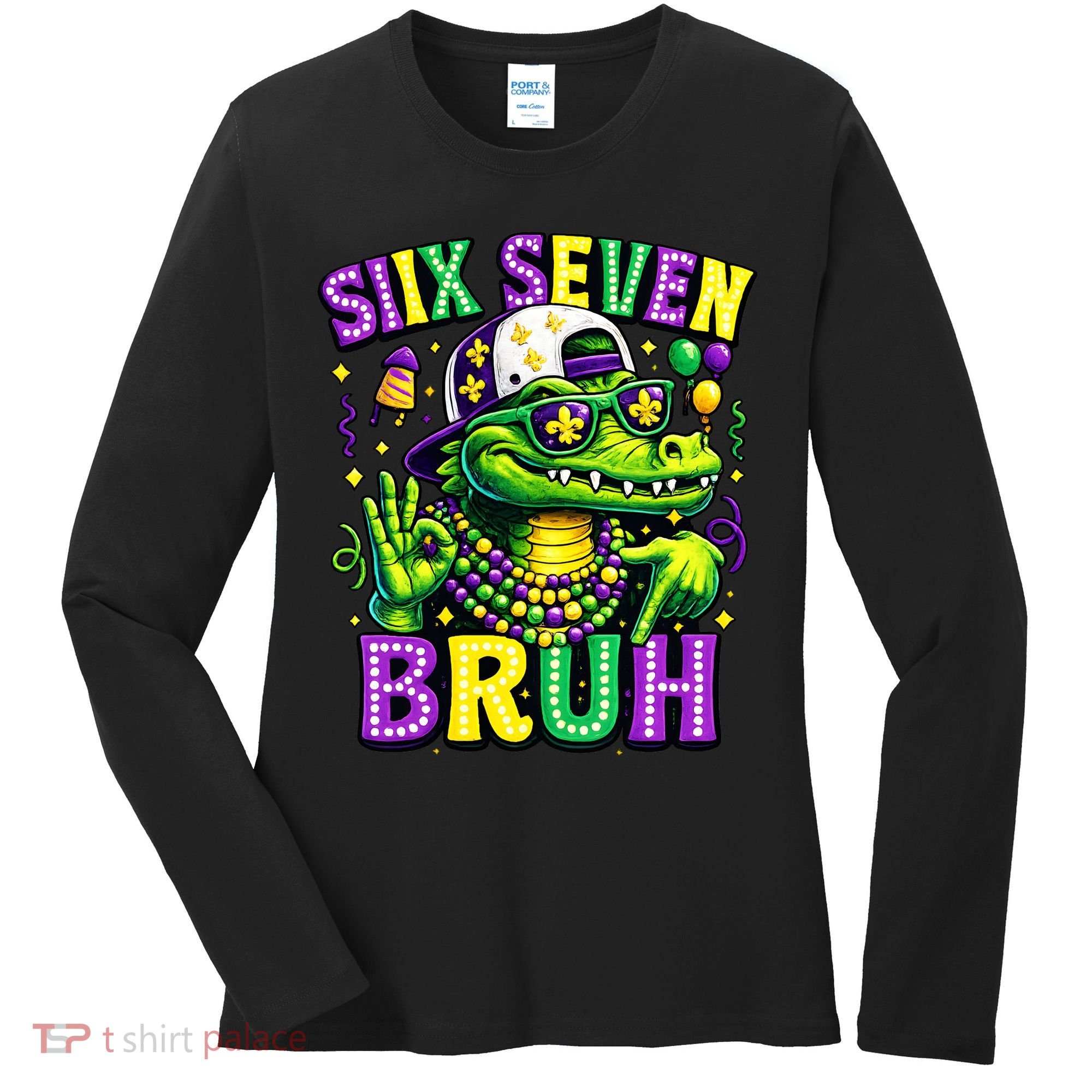 Mardi Gras 67 Six Seven Bruh Mardigator Alligator 6-7 Women's Long Sleeve Shirt