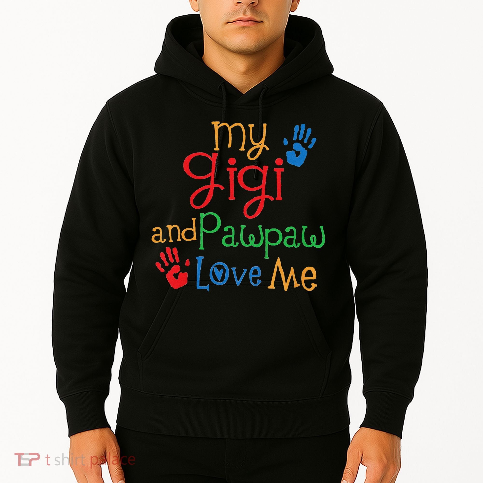 My Gigi And Pawpaw Love Me Hoodie