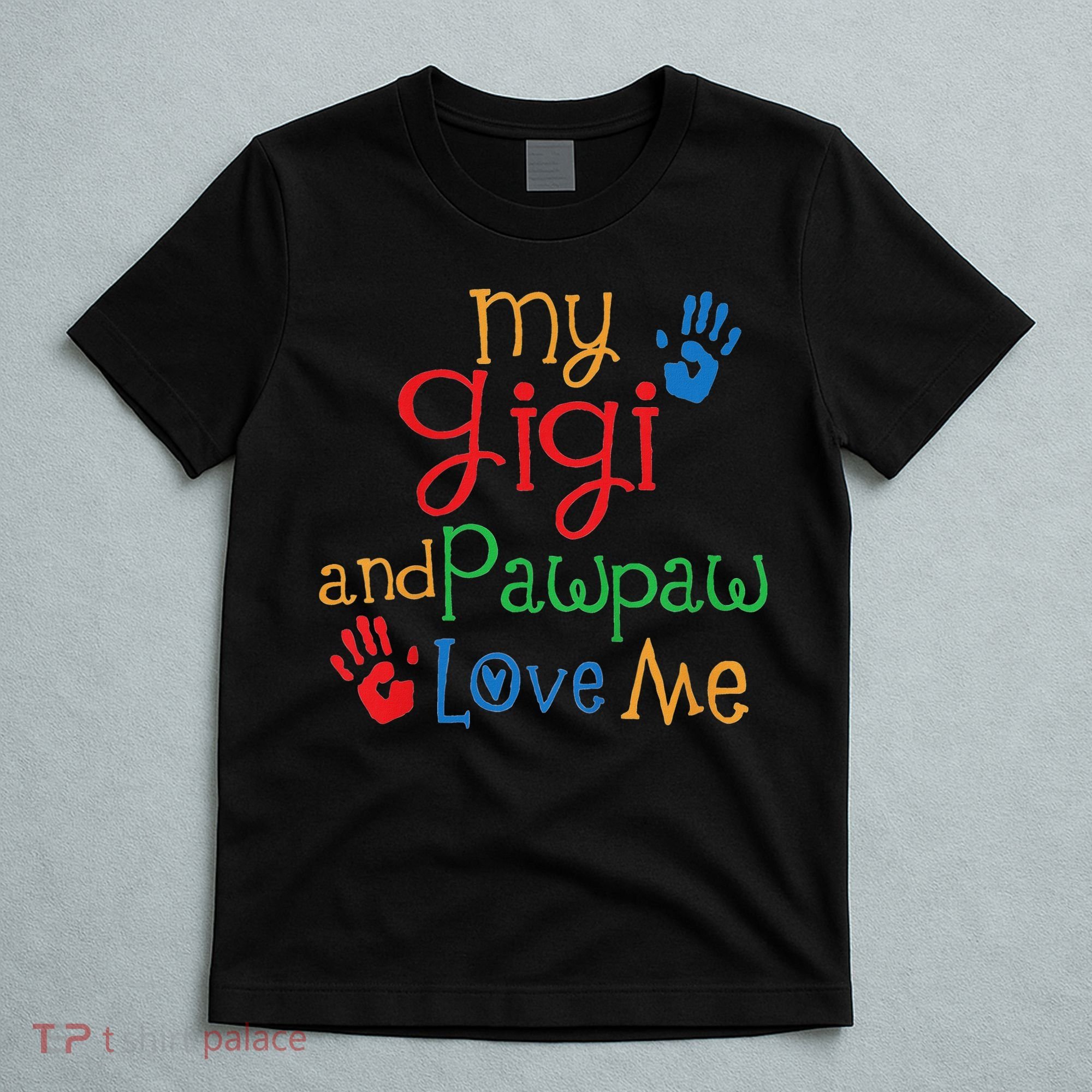 My Gigi And Pawpaw Love Me T-Shirt