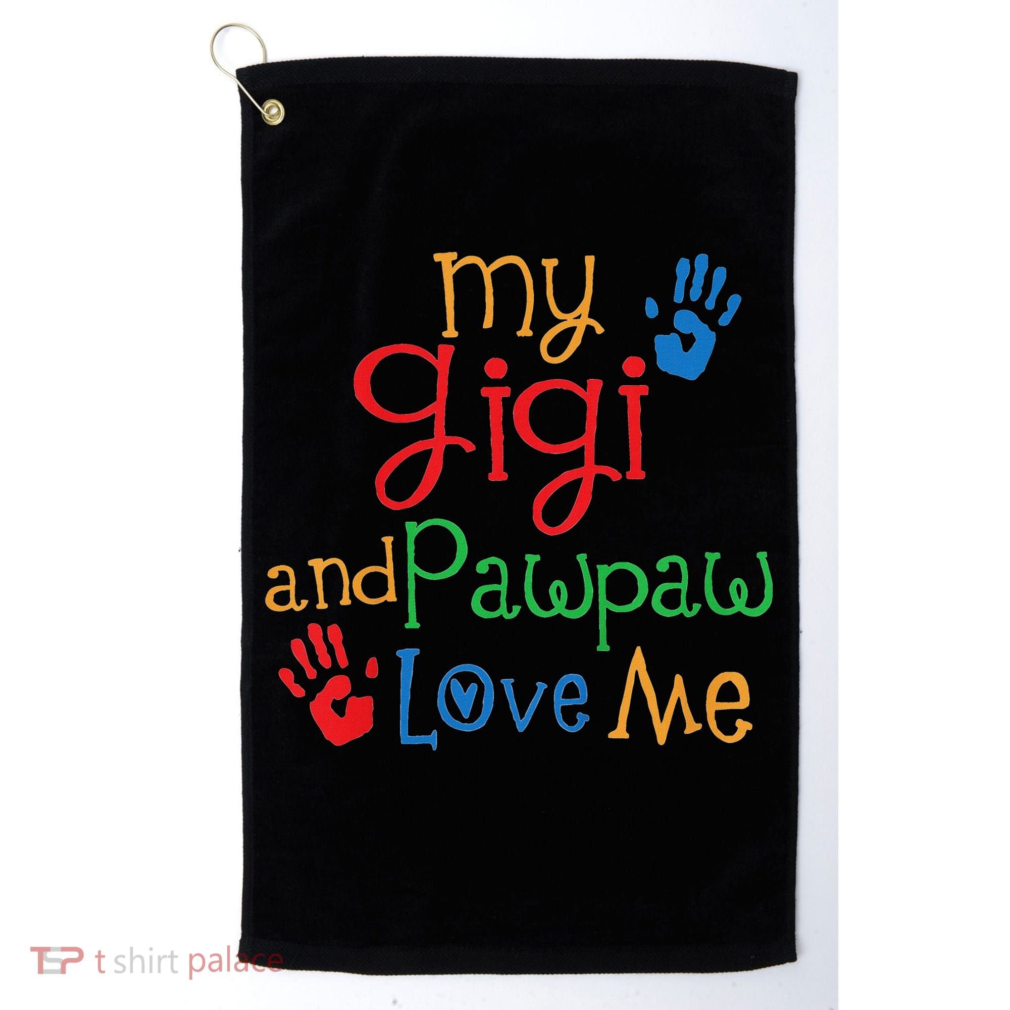 My Gigi And Pawpaw Love Me Golf Towel