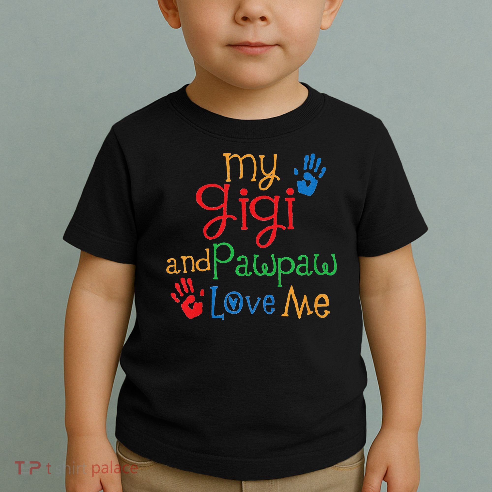 My Gigi And Pawpaw Love Me Toddler T-Shirt