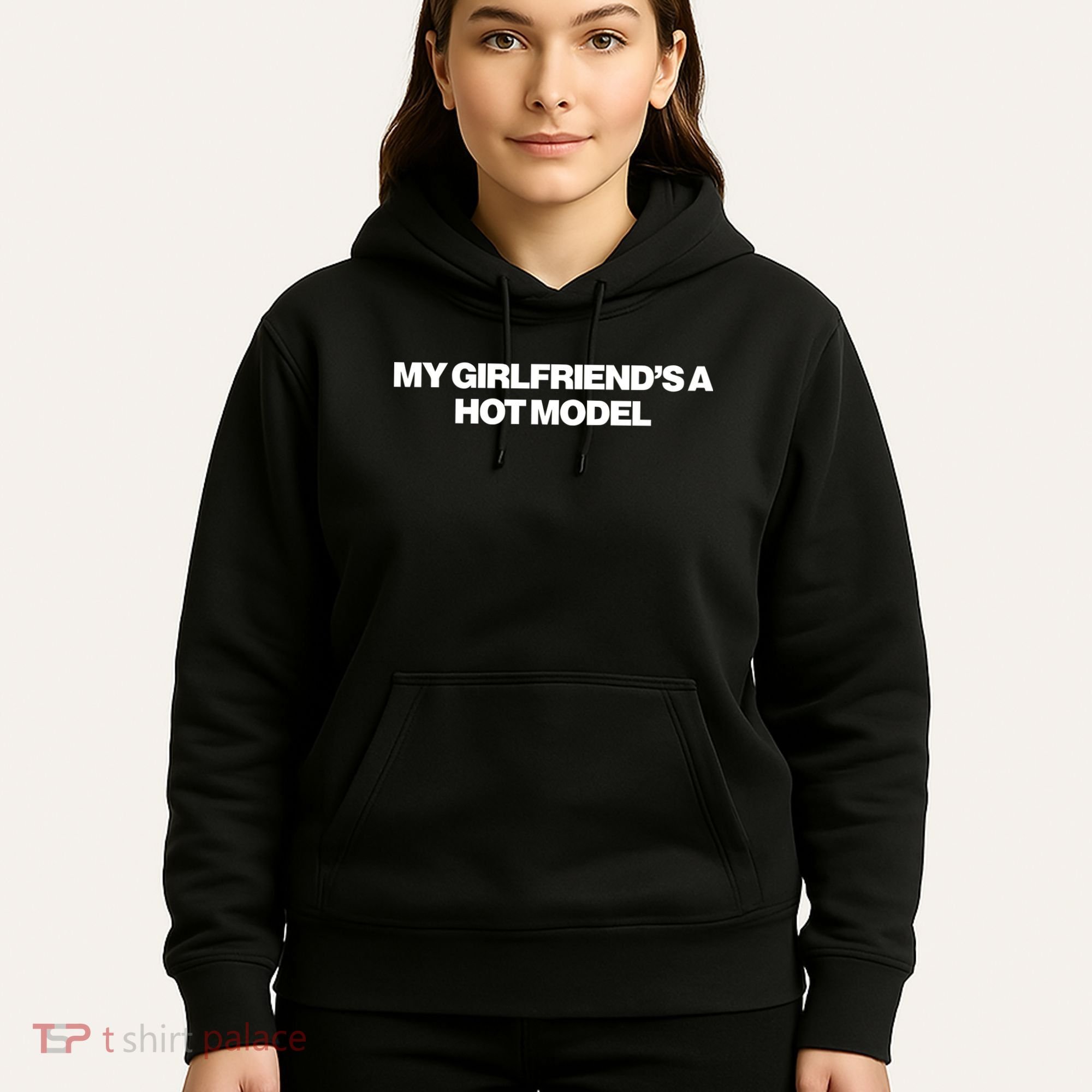 My GirlfriendS A Hot Model Hoodie