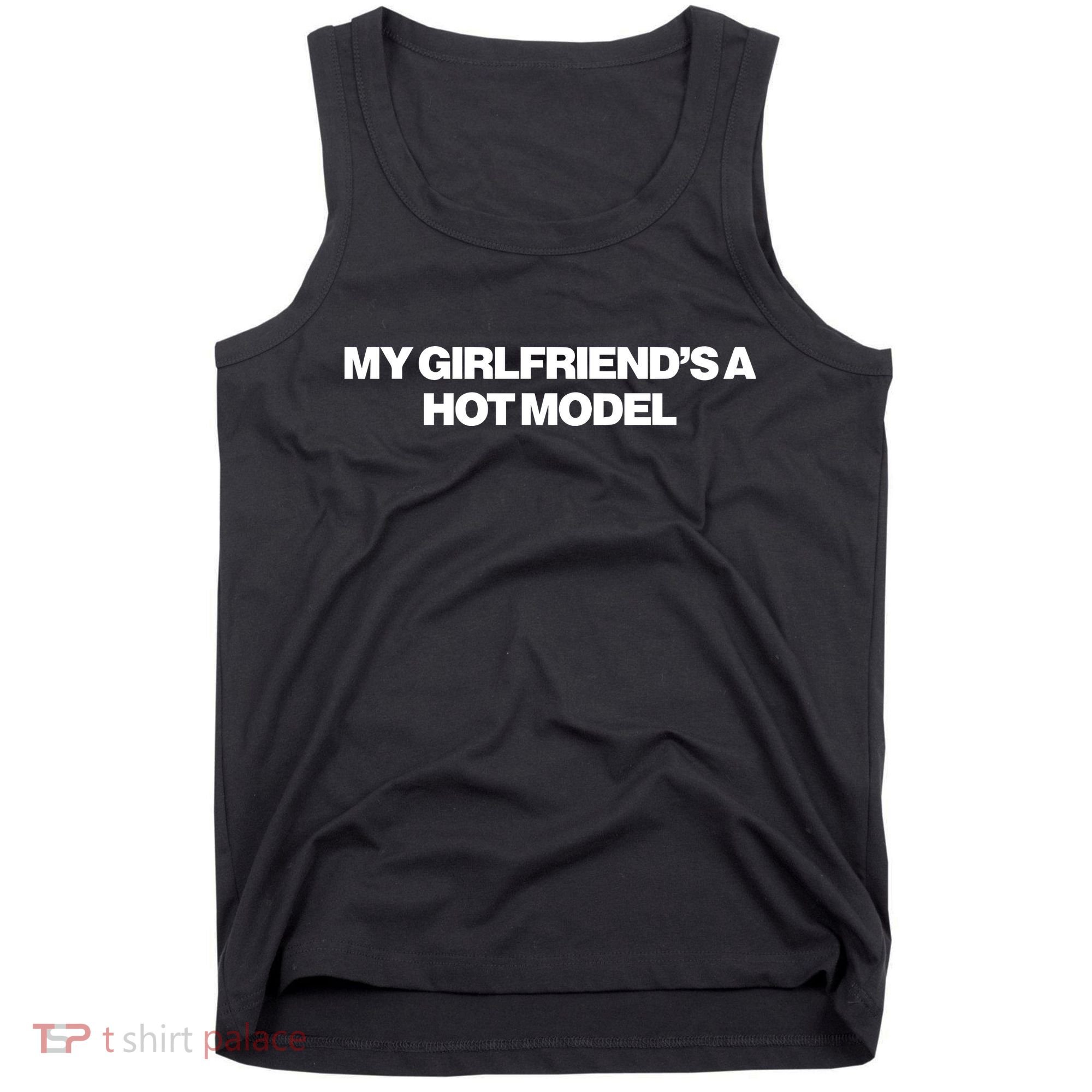 My GirlfriendS A Hot Model Tank Top