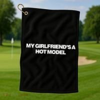 My GirlfriendS A Hot Model Golf Towel thumb 1