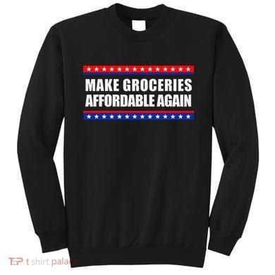 Make Groceries Affordable Again Antibiden Gift Sweatshirt