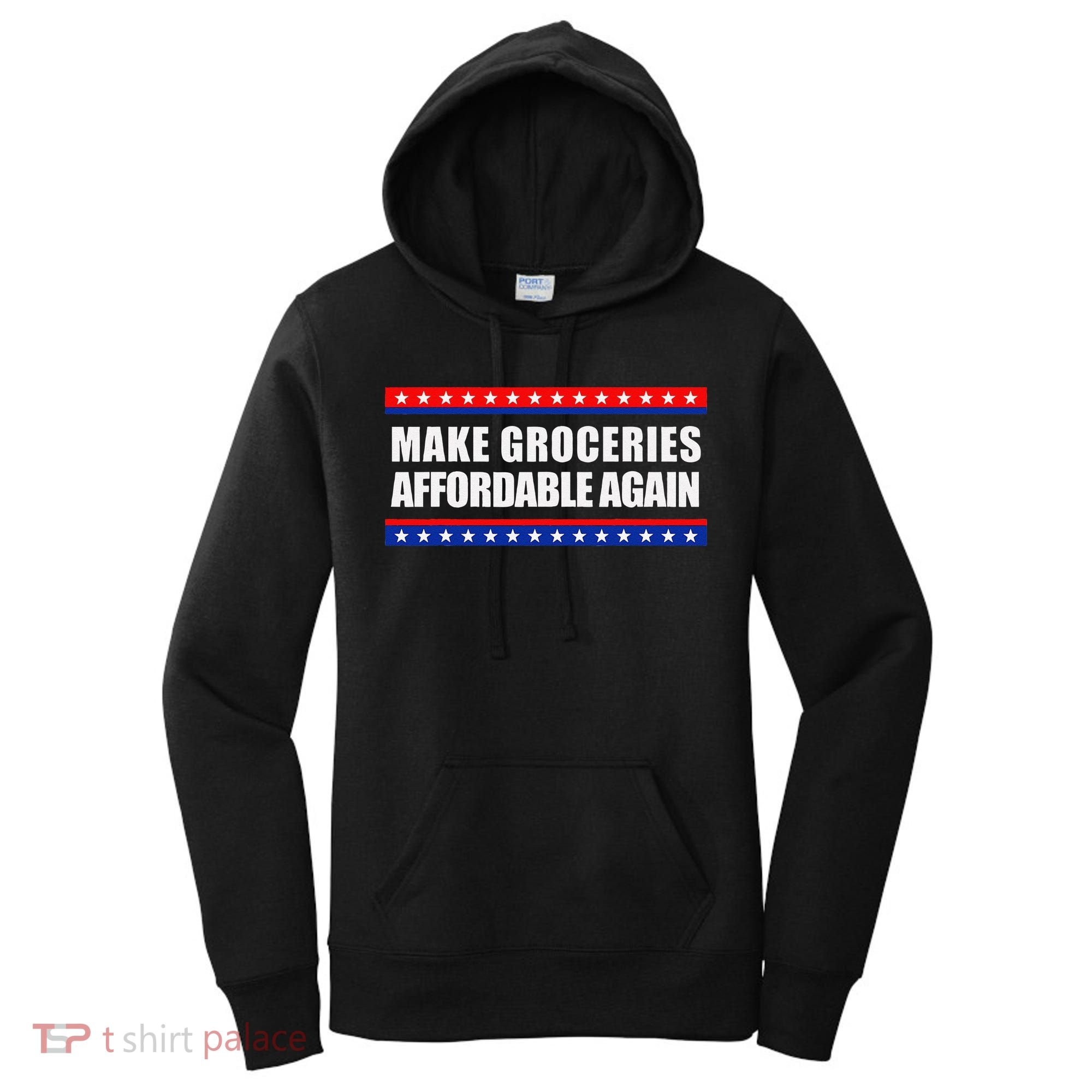 Make Groceries Affordable Again Antibiden Gift Women's Hoodie