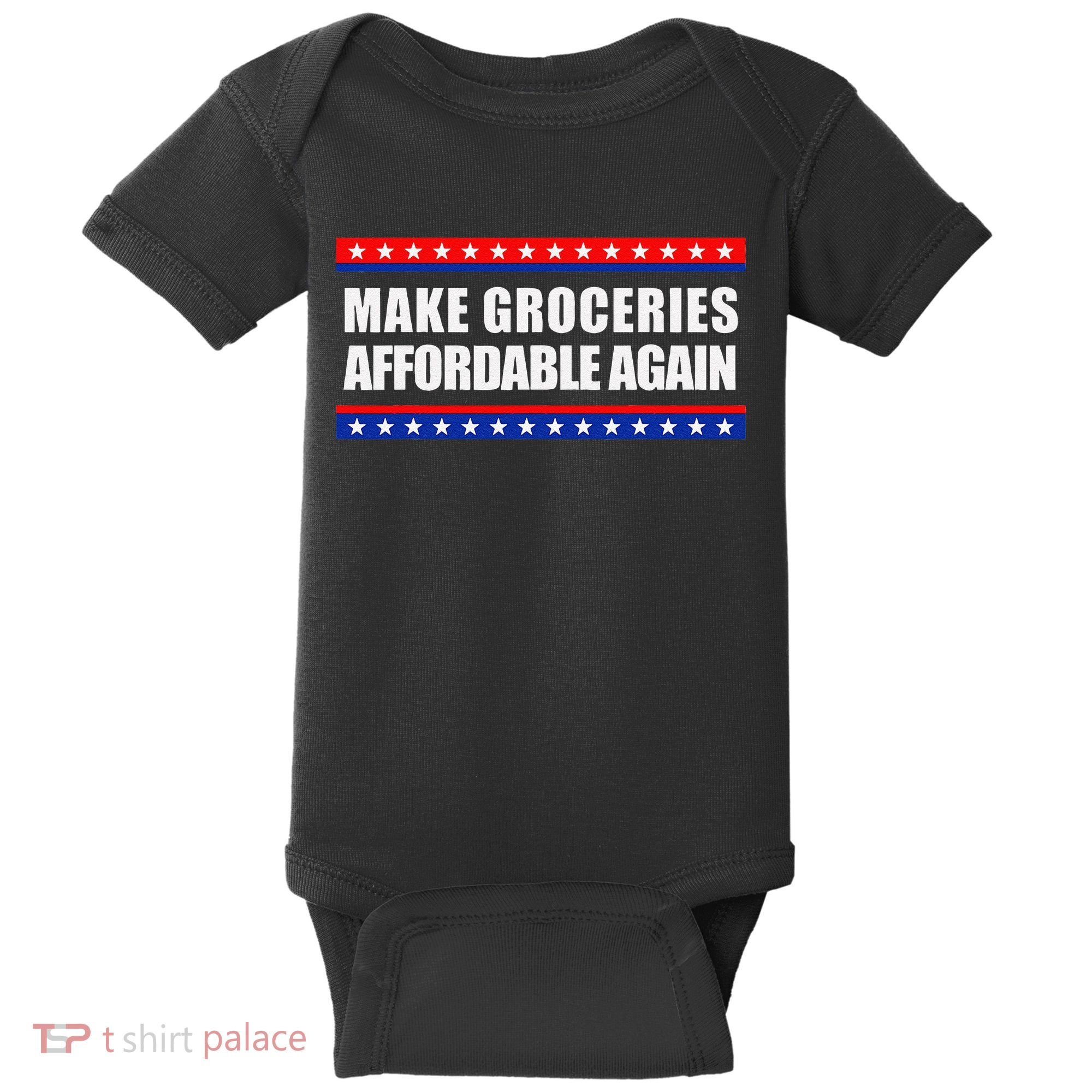 Make Groceries Affordable Again Antibiden Gift Baby Bodysuit
