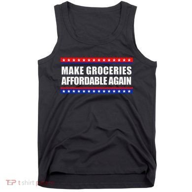 Make Groceries Affordable Again Antibiden Gift Tank Top
