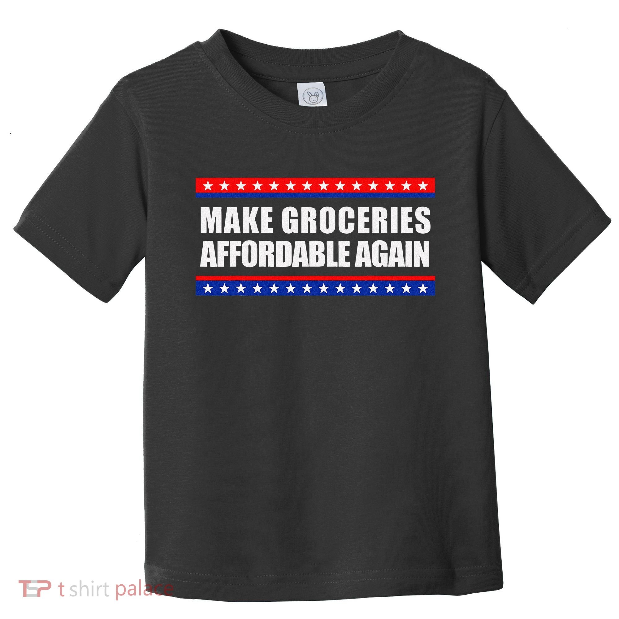 Make Groceries Affordable Again Antibiden Gift Toddler T-Shirt