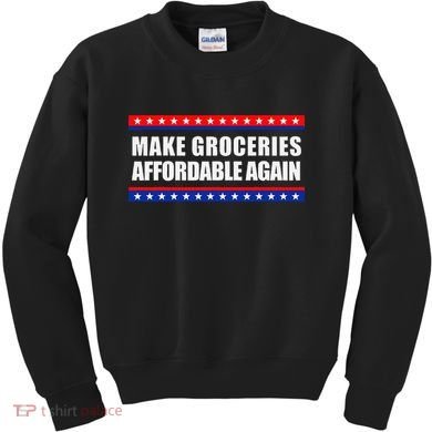 Make Groceries Affordable Again Antibiden Gift Kids Sweatshirt
