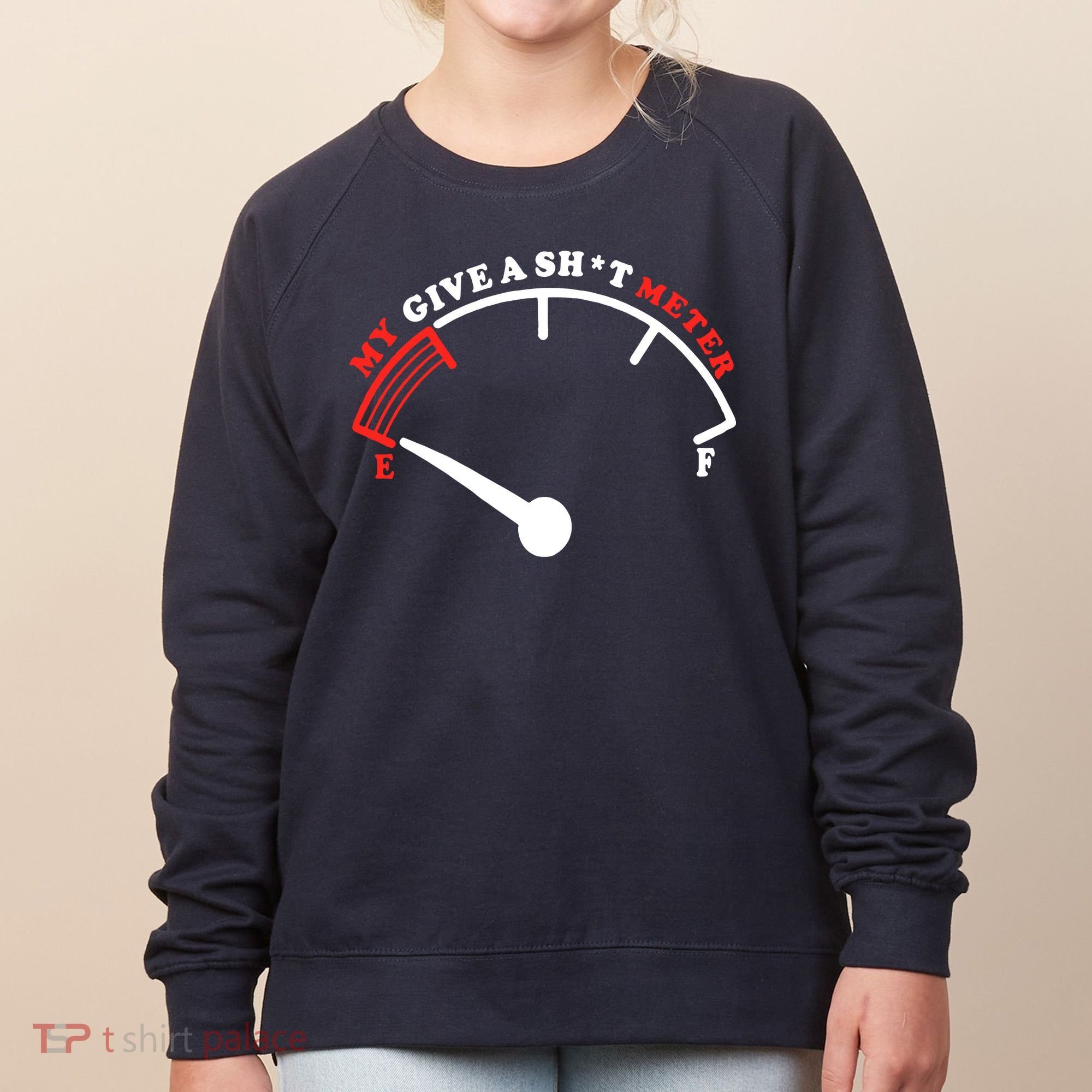 My Give A Shit Meter Women's Sweatshirt