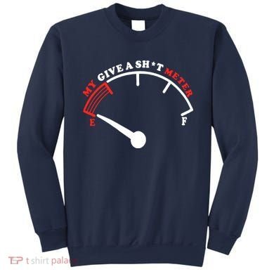 My Give A Shit Meter Sweatshirt