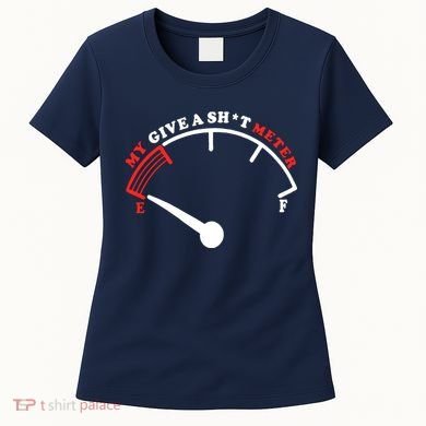 My Give A Shit Meter Women's T-Shirt