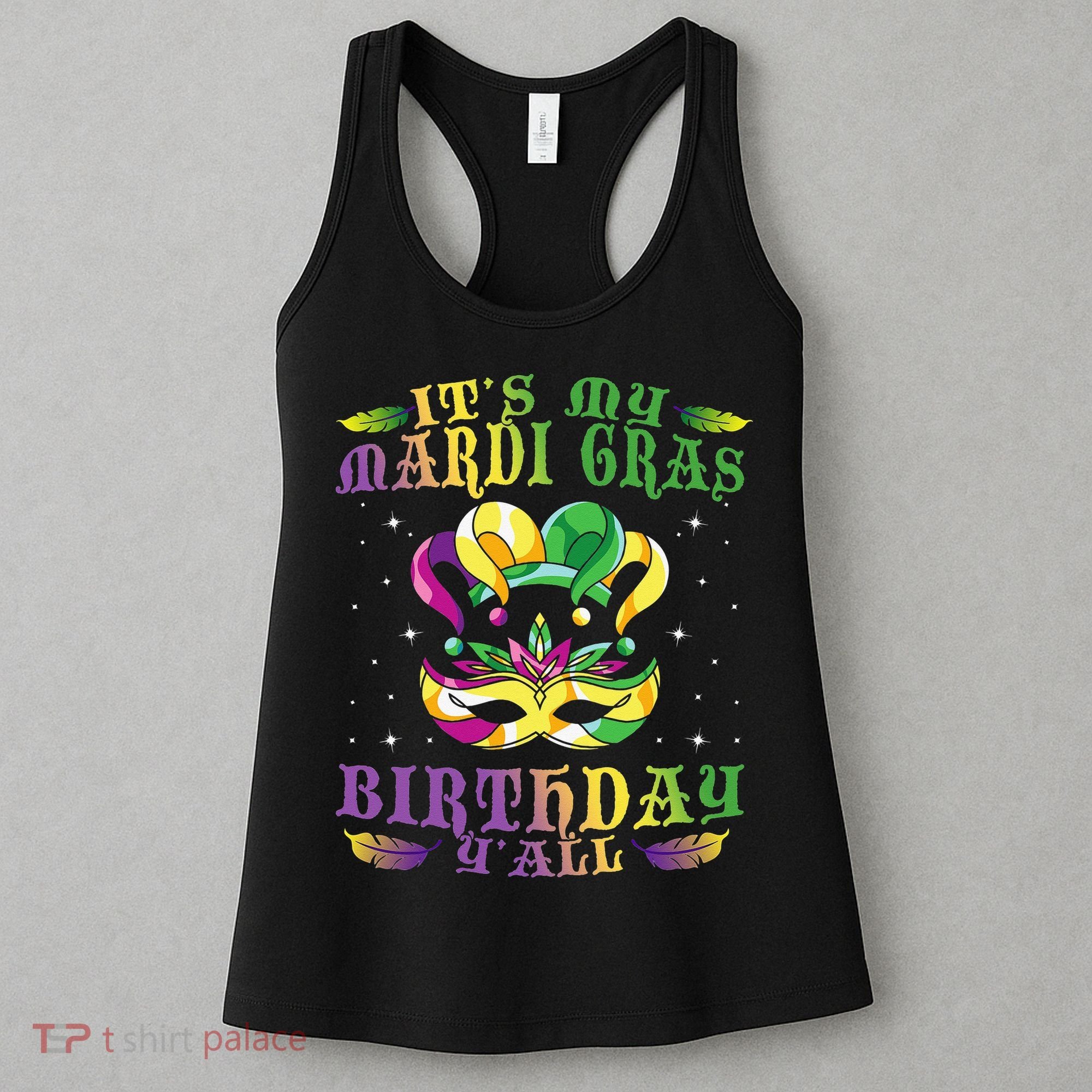 Mardi Gras Birthday Tee It's My Mardi Gras Birthday Y'all Women's Tank Top