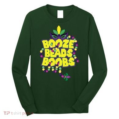 Mardi Gras Booze Beads Boobs Celebration Long Sleeve Shirt