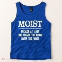 Moist Gift Because One Person You Know Hates This Word Gift Funny Funny Gift Tank Top thumb 2